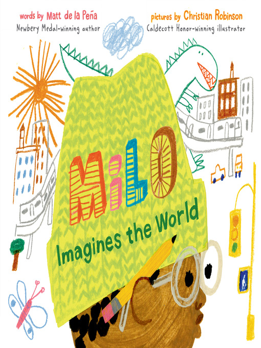 Title details for Milo Imagines the World by Matt de la Peña - Wait list